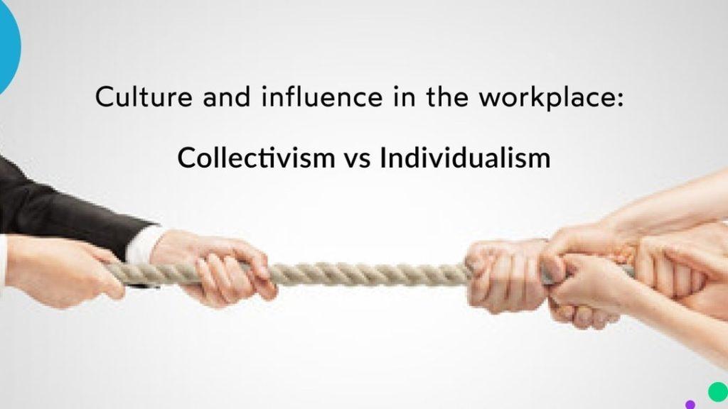 Cross Culture Collectivism Vs Individualism